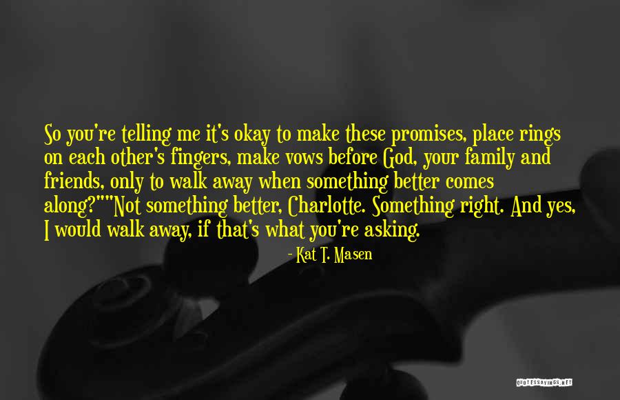 Houston Hartsfield Holloway Quotes By Kat T. Masen Houston Hartsfield Holloway Quotes By Kat T. Masen