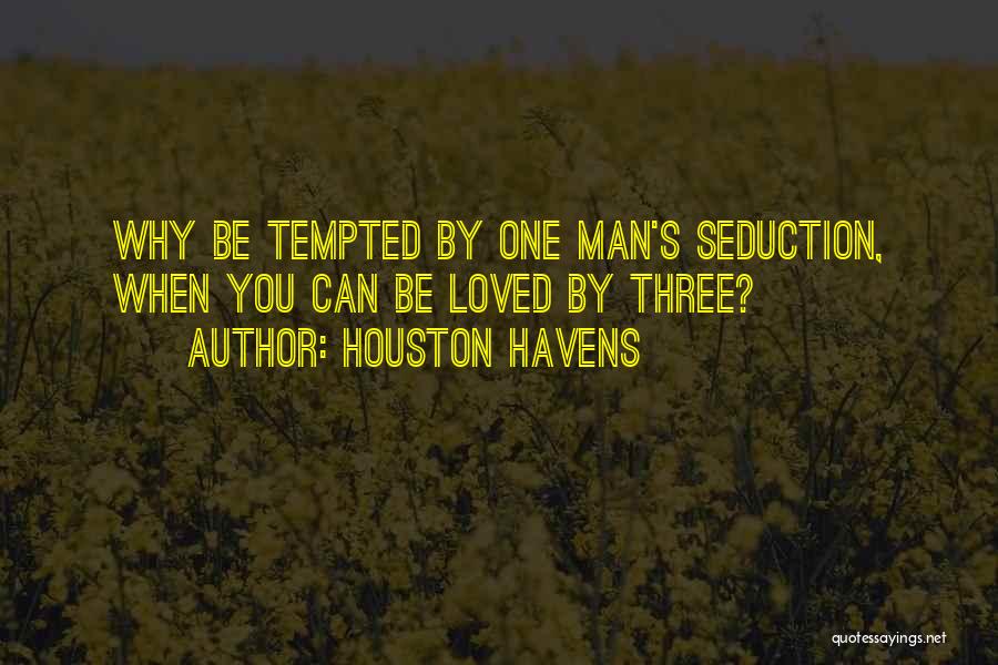 Houston Havens Quotes 1985198