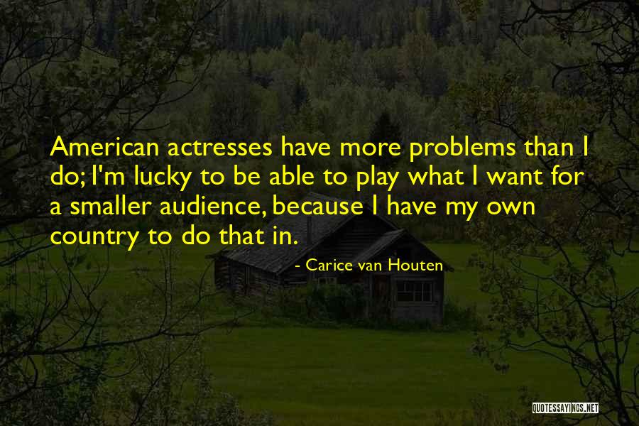 Houten Quotes By Carice Van Houten Houten Quotes By Carice Van Houten