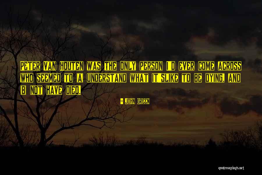 Houten Quotes By John Green Houten Quotes By John Green