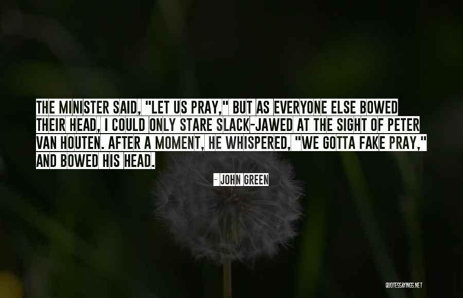 Houten Quotes By John Green Houten Quotes By John Green
