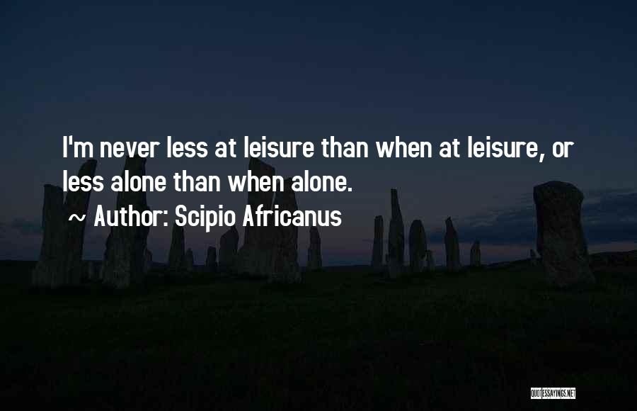 Houtinio Quotes By Scipio Africanus