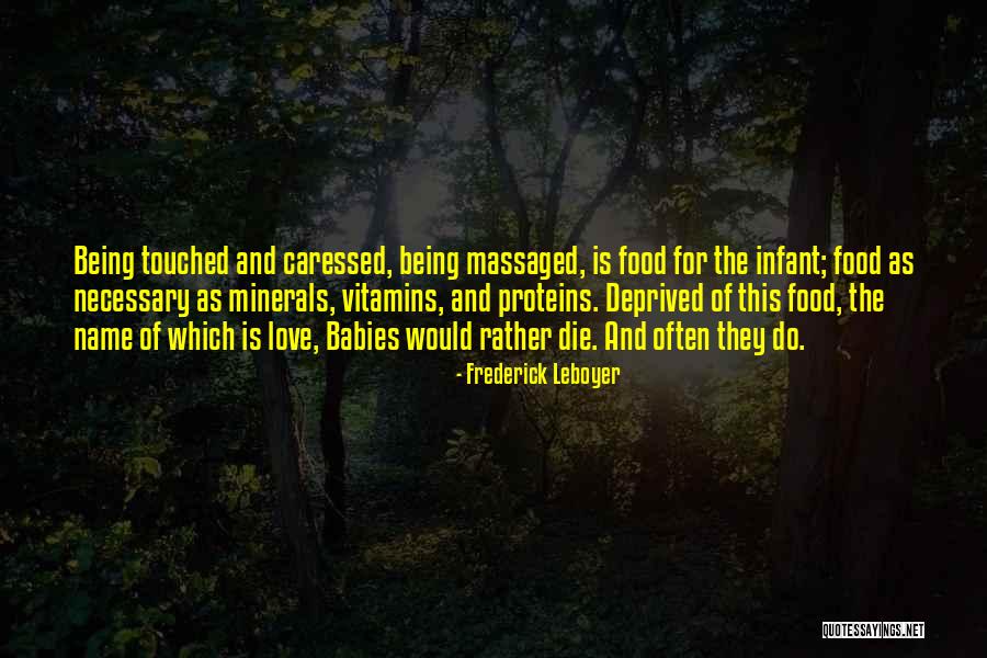Houtman Pilbara Quotes By Frederick Leboyer Houtman Pilbara Quotes By Frederick Leboyer