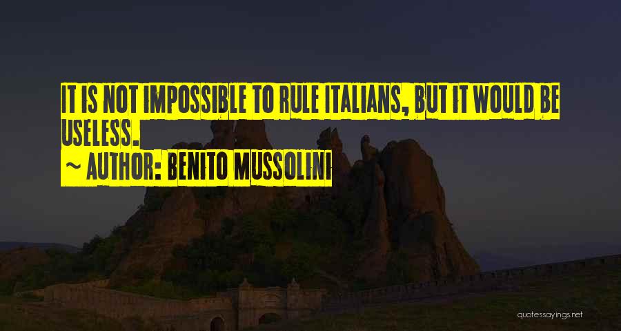 Houttechnologie Quotes By Benito Mussolini