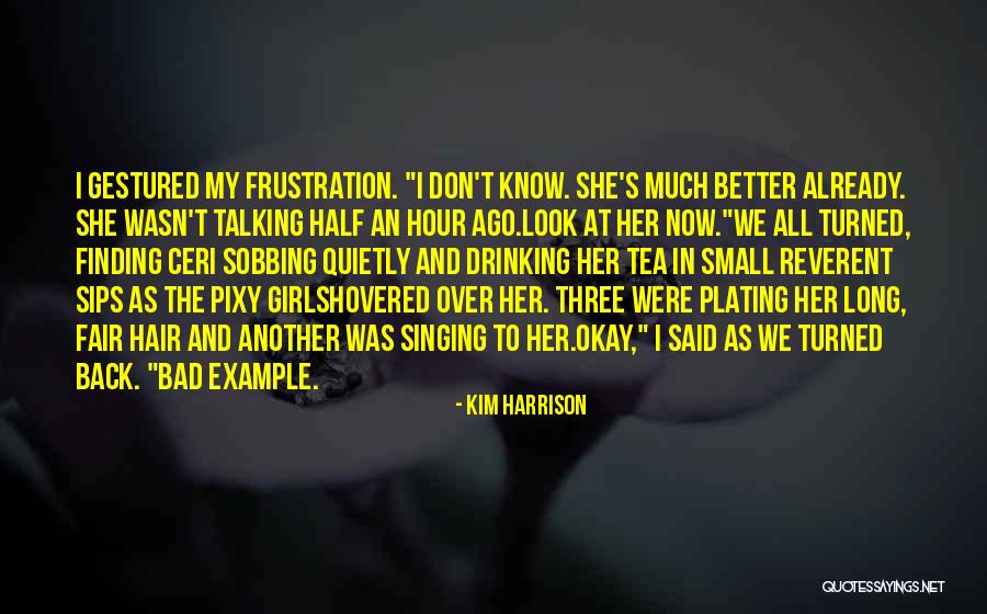 Hovered Over Quotes By Kim Harrison Hovered Over Quotes By Kim Harrison