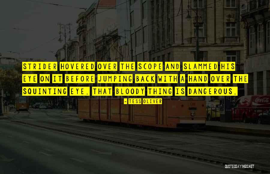 Hovered Over Quotes By Tess Oliver Hovered Over Quotes By Tess Oliver