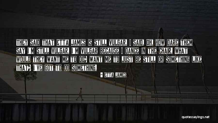 Hoveyda And Justin Quotes By Etta James Hoveyda And Justin Quotes By Etta James