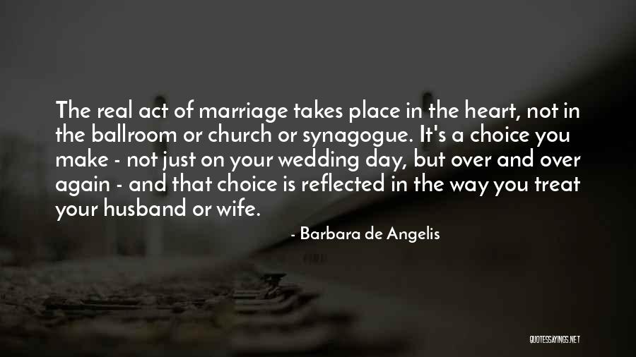 How A Husband Should Treat His Wife Quotes By Barbara De Angelis How A Husband Should Treat His Wife Quotes By Barbara De Angelis