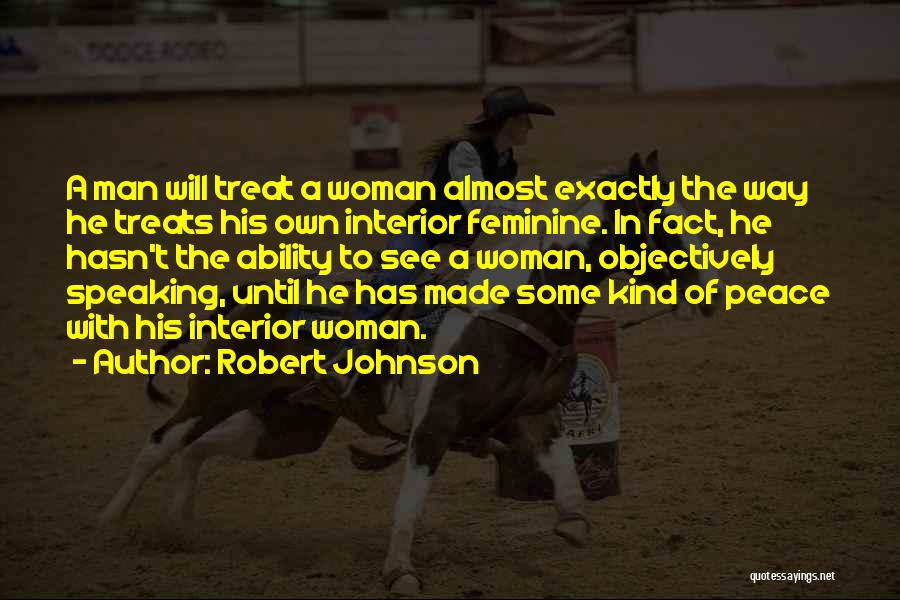 How A Man Should Treat You Quotes By Robert Johnson