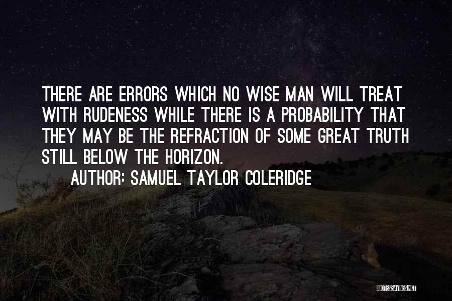 How A Man Should Treat You Quotes By Samuel Taylor Coleridge