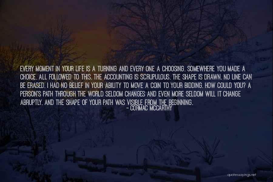How A Person Can Change Your Life Quotes By Cormac McCarthy How A Person Can Change Your Life Quotes By Cormac McCarthy