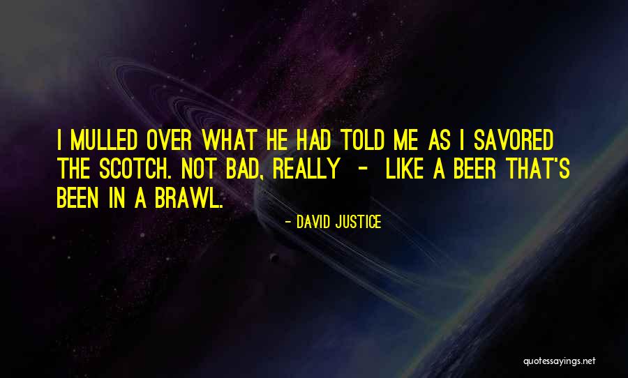 How Alcohol Is Bad Quotes By David Justice How Alcohol Is Bad Quotes By David Justice