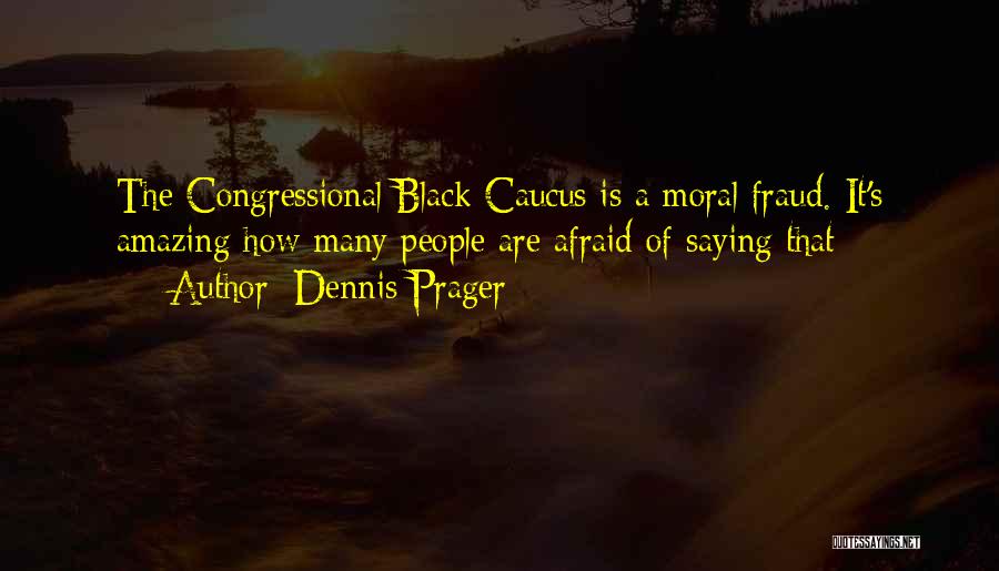 How Amazing Quotes By Dennis Prager