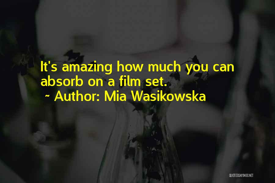 How Amazing Quotes By Mia Wasikowska