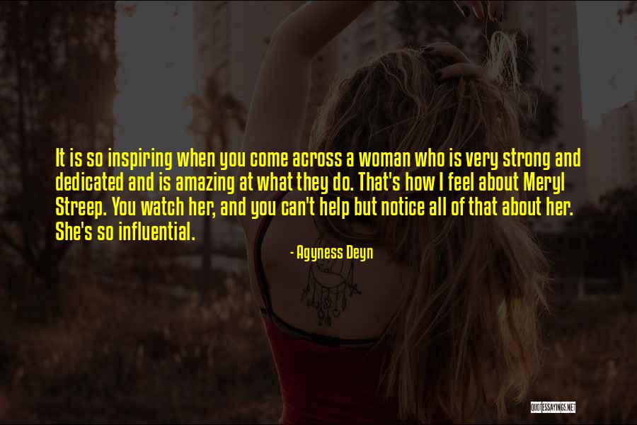 How Amazing She Is Quotes By Agyness Deyn How Amazing She Is Quotes By Agyness Deyn