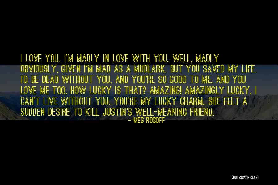 How Amazing She Is Quotes By Meg Rosoff How Amazing She Is Quotes By Meg Rosoff