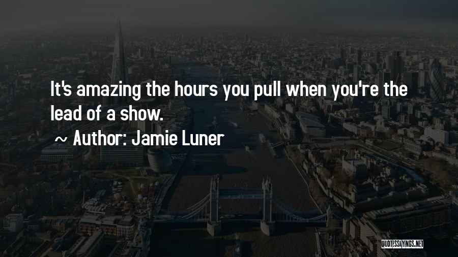 How Amazing U Are Quotes By Jamie Luner