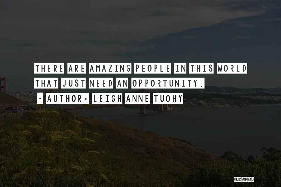 How Amazing U Are Quotes By Leigh Anne Tuohy