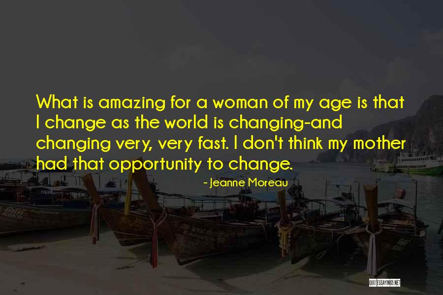 How Amazing Woman Is Quotes By Jeanne Moreau How Amazing Woman Is Quotes By Jeanne Moreau