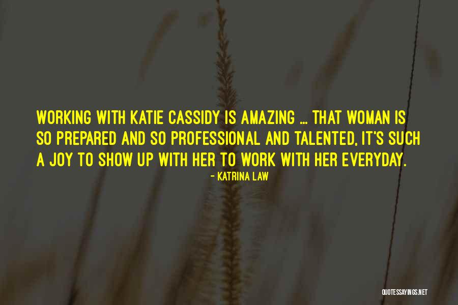 How Amazing Woman Is Quotes By Katrina Law How Amazing Woman Is Quotes By Katrina Law