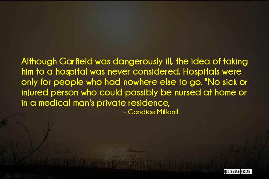How An Ill Person Think Quotes By Candice Millard How An Ill Person Think Quotes By Candice Millard