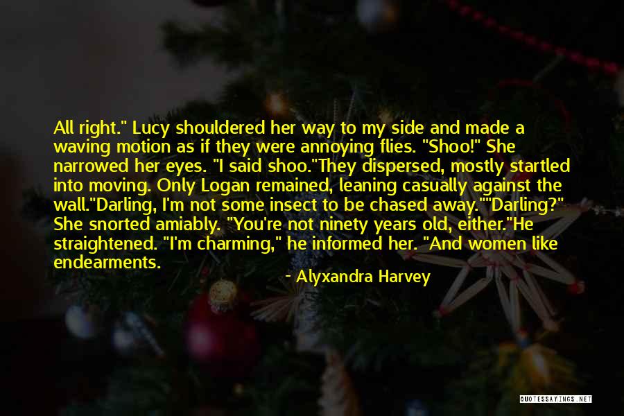 How Annoying Women Are Quotes By Alyxandra Harvey How Annoying Women Are Quotes By Alyxandra Harvey
