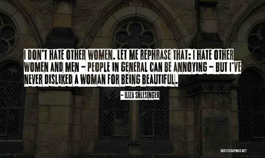 How Annoying Women Are Quotes By Iliza Shlesinger How Annoying Women Are Quotes By Iliza Shlesinger