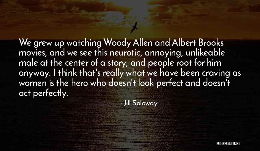 How Annoying Women Are Quotes By Jill Soloway How Annoying Women Are Quotes By Jill Soloway