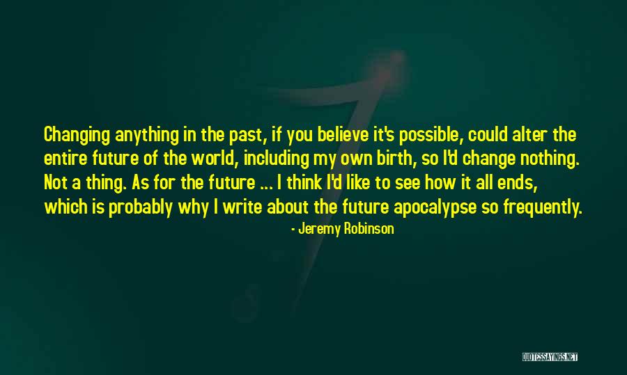 How Anything Is Possible Quotes By Jeremy Robinson How Anything Is Possible Quotes By Jeremy Robinson