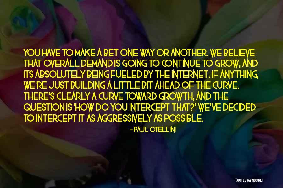 How Anything Is Possible Quotes By Paul Otellini How Anything Is Possible Quotes By Paul Otellini