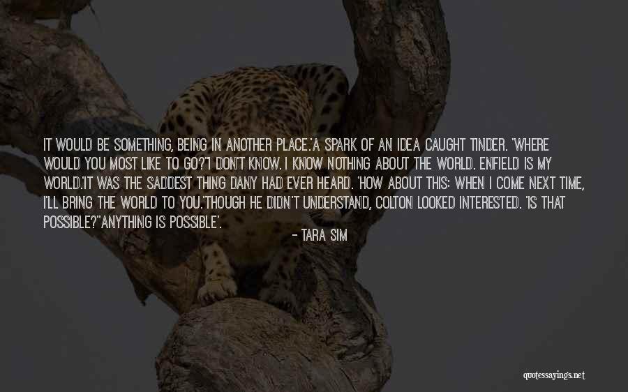 How Anything Is Possible Quotes By Tara Sim How Anything Is Possible Quotes By Tara Sim