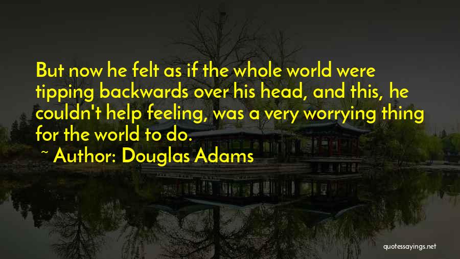 How Are U Feeling Quotes By Douglas Adams