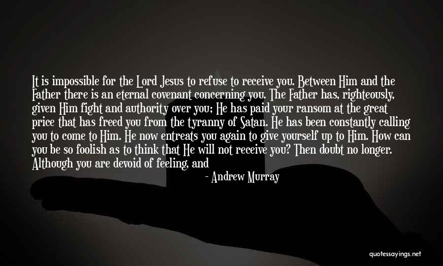 How Are You Feeling Now Quotes By Andrew Murray How Are You Feeling Now Quotes By Andrew Murray
