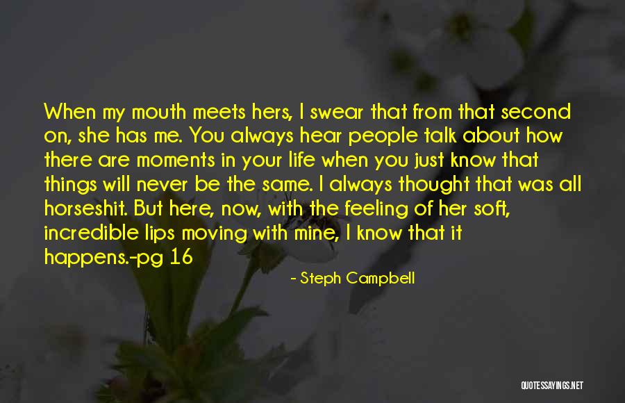 How Are You Feeling Now Quotes By Steph Campbell How Are You Feeling Now Quotes By Steph Campbell
