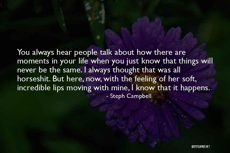 How Are You Feeling Now Quotes By Steph Campbell How Are You Feeling Now Quotes By Steph Campbell