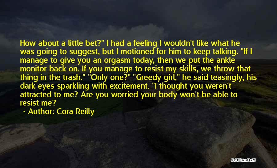 How Are You Feeling Today Quotes By Cora Reilly