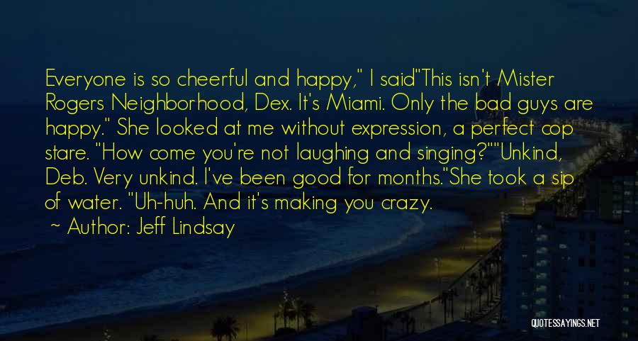 How Are You So Perfect Quotes By Jeff Lindsay