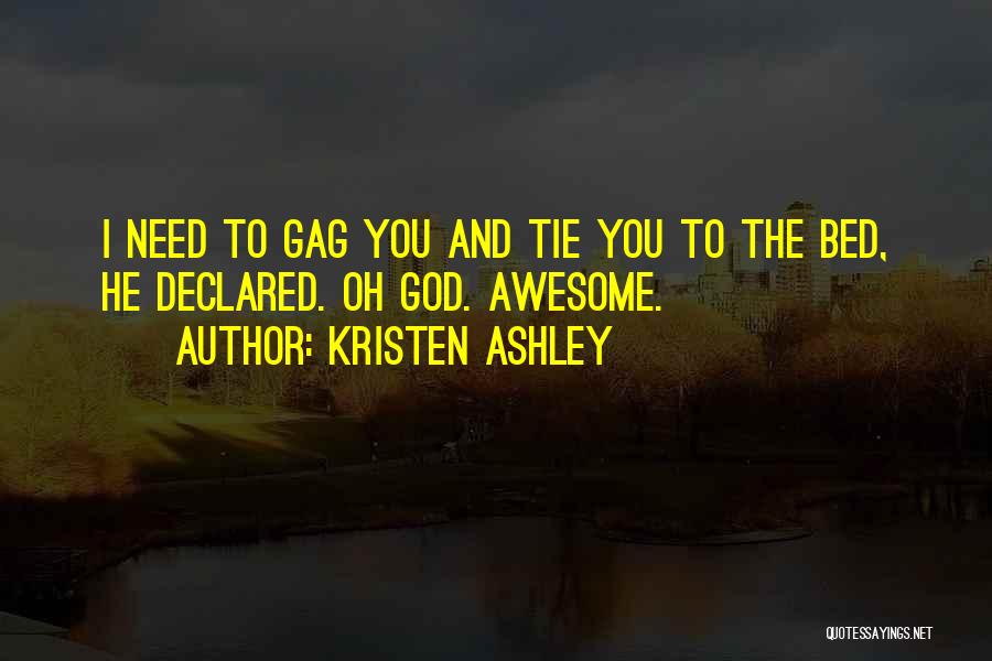 How Awesome God Is Quotes By Kristen Ashley