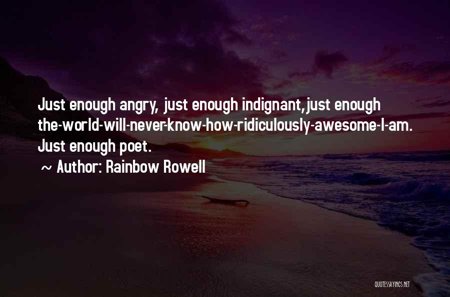 How Awesome I Am Quotes By Rainbow Rowell