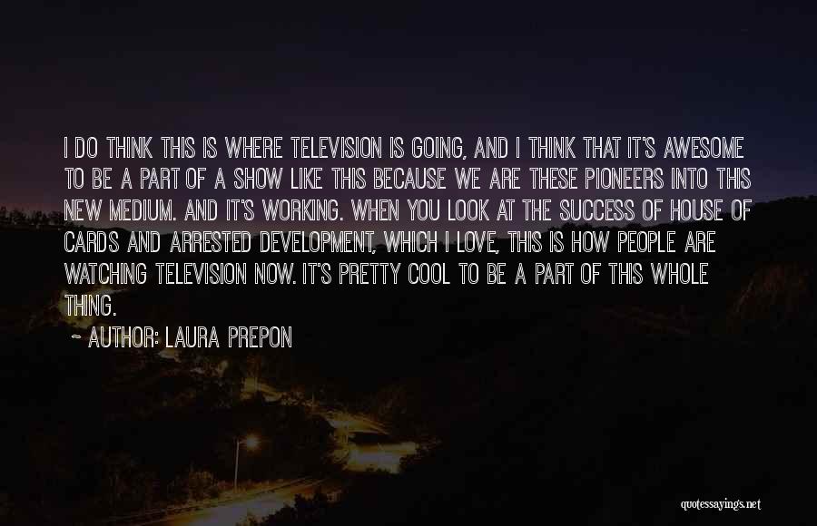 How Awesome You Are Quotes By Laura Prepon