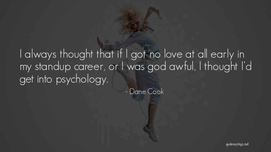 How Awful Love Is Quotes By Dane Cook