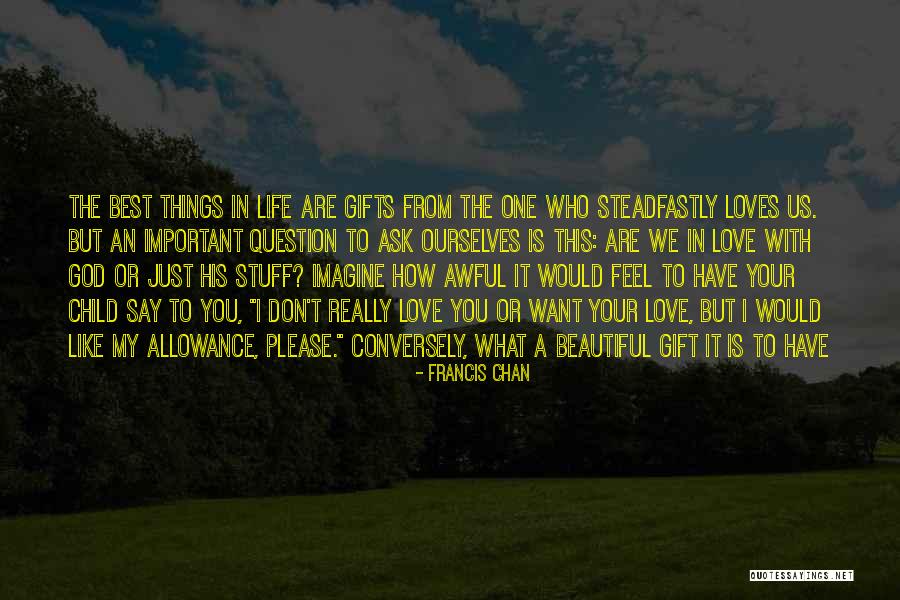 How Awful Love Is Quotes By Francis Chan How Awful Love Is Quotes By Francis Chan