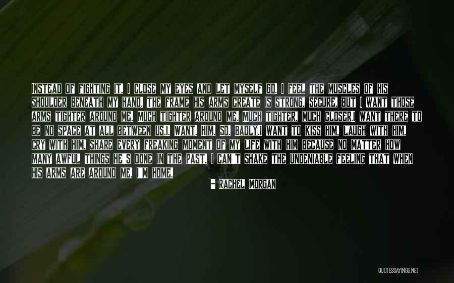 How Awful Love Is Quotes By Rachel Morgan How Awful Love Is Quotes By Rachel Morgan