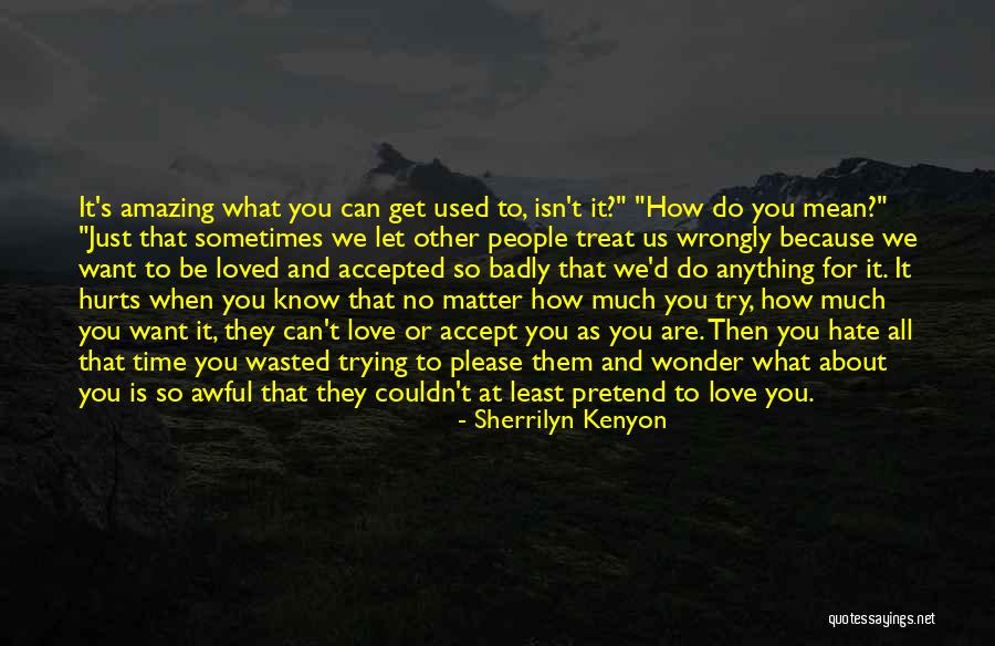 How Awful Love Is Quotes By Sherrilyn Kenyon How Awful Love Is Quotes By Sherrilyn Kenyon