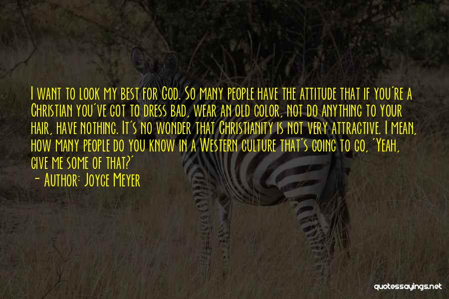 How Bad Do You Want It Quotes By Joyce Meyer