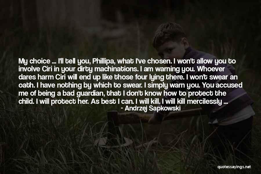 How Bad I Am Quotes By Andrzej Sapkowski How Bad I Am Quotes By Andrzej Sapkowski