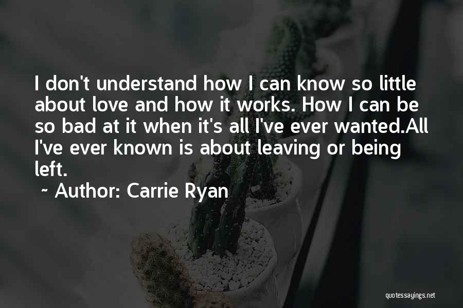 How Bad Love Is Quotes By Carrie Ryan