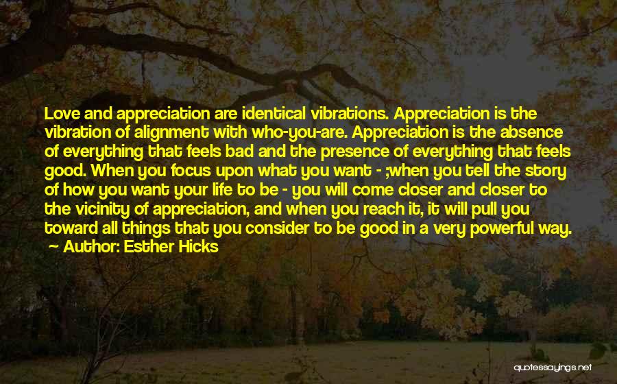 How Bad Love Is Quotes By Esther Hicks