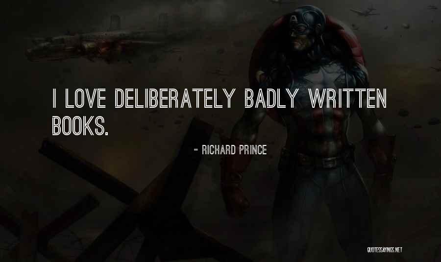 How Badly Do You Want It Quotes By Richard Prince How Badly Do You Want It Quotes By Richard Prince