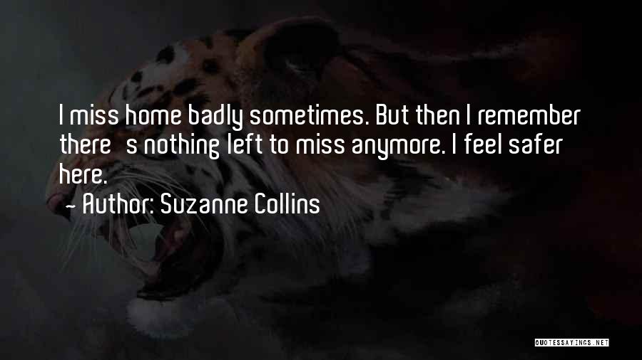 How Badly I Miss You Quotes By Suzanne Collins